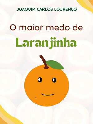 cover image of O maior medo de Laranjinha